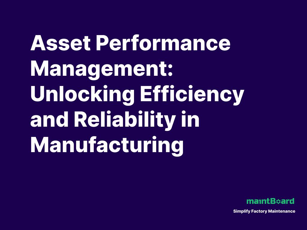Asset Performance Management: Why Insights Fail Without Maintenance Execution
