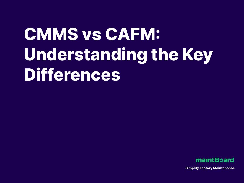CMMS vs CAFM: Which System Fits Maintenance and Facilities Work?