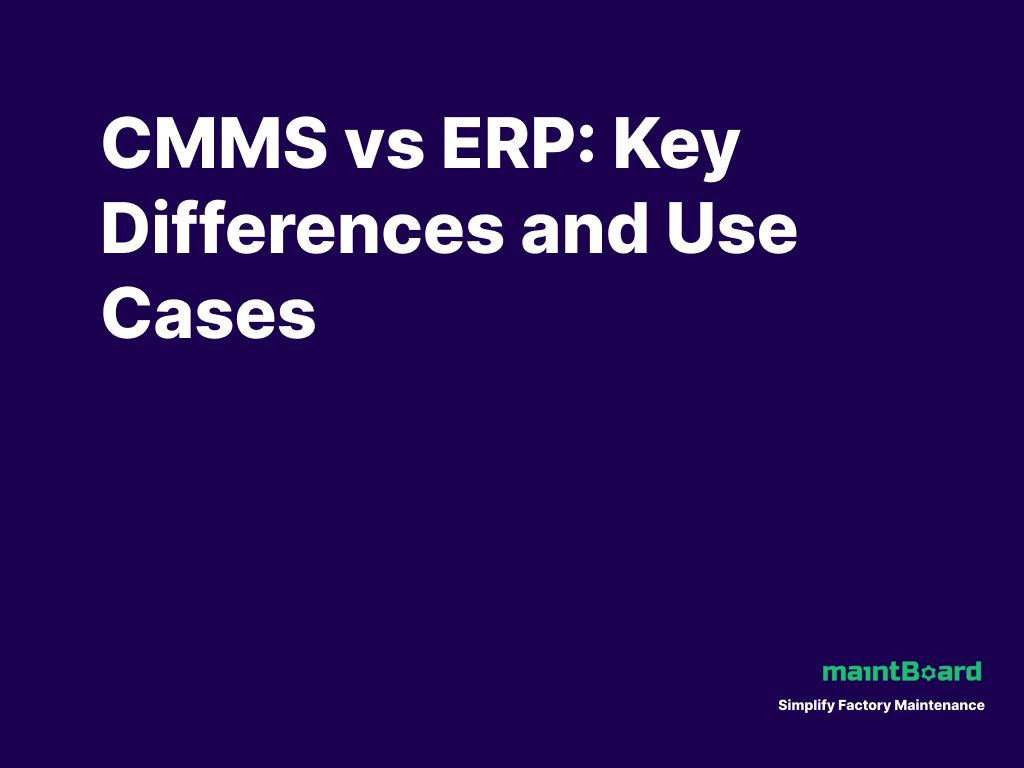 CMMS vs ERP: Where Maintenance Execution Fits
