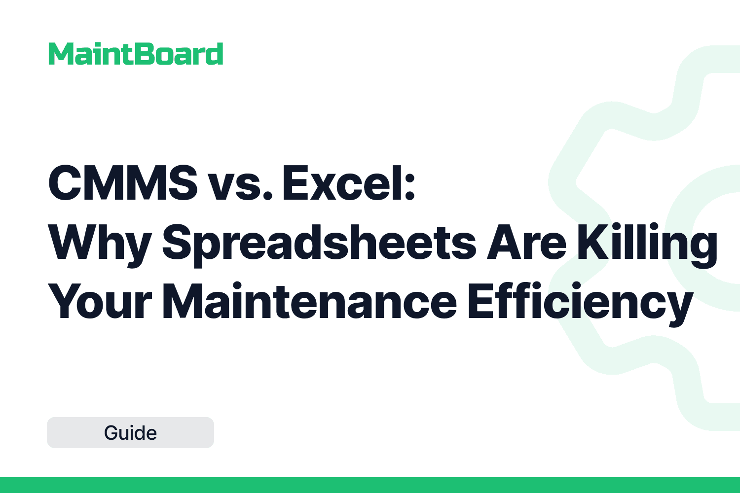 CMMS vs Excel: Why Spreadsheets Break Maintenance