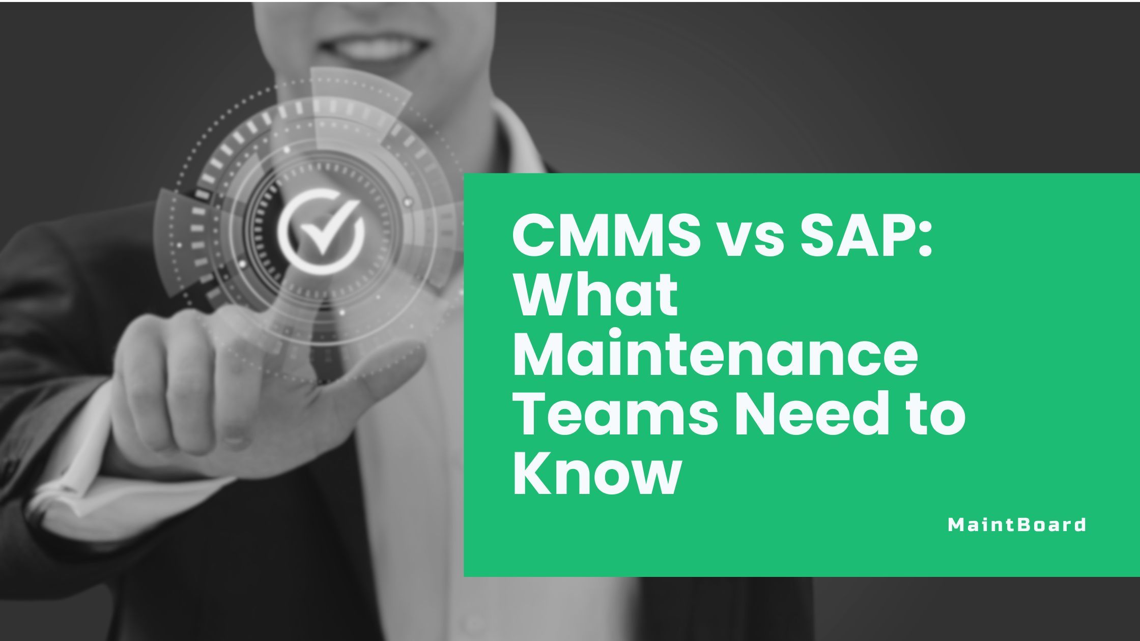 CMMS vs SAP: Where Maintenance Execution Usually Breaks
