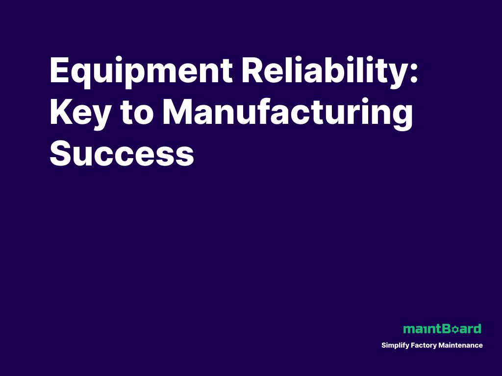 Equipment Reliability: What Keeps Assets Running