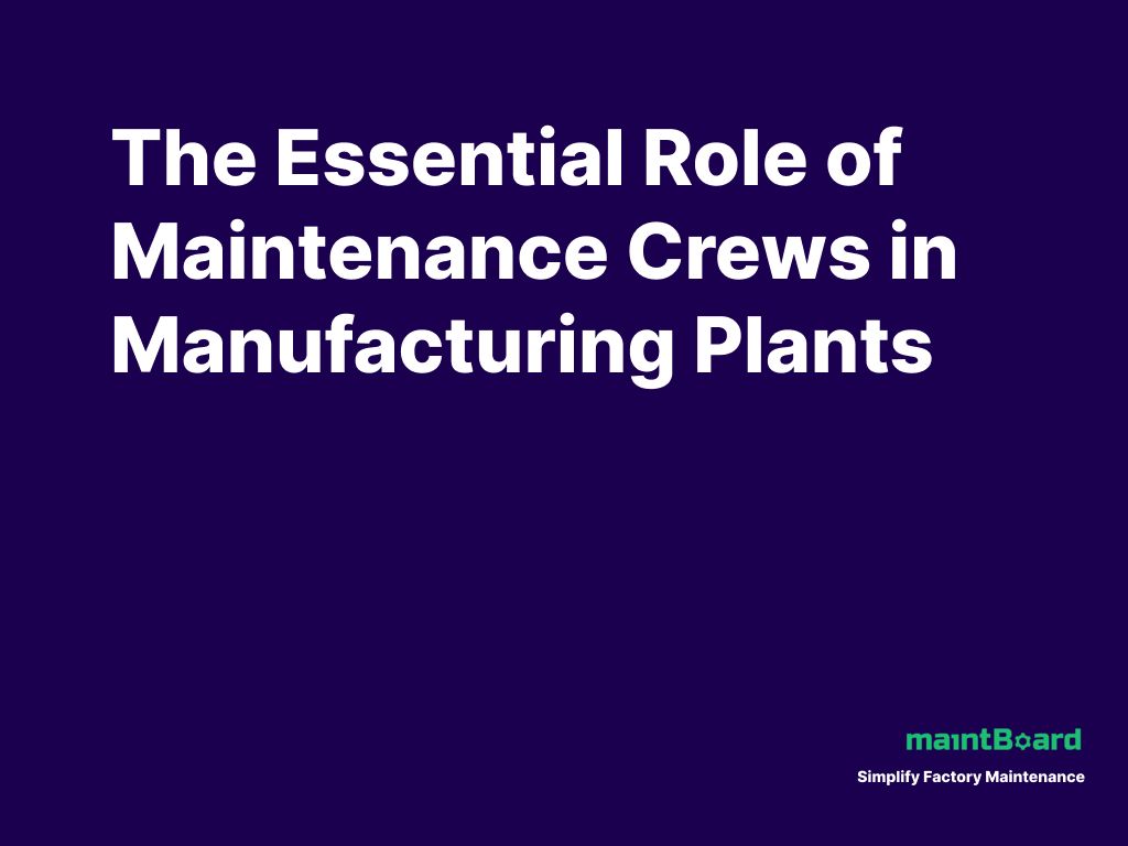 Maintenance Crews: 7 Ways Plants Improve Productivity