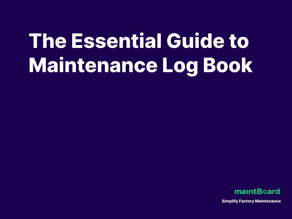 Maintenance Log Books: What to Track (With Examples)