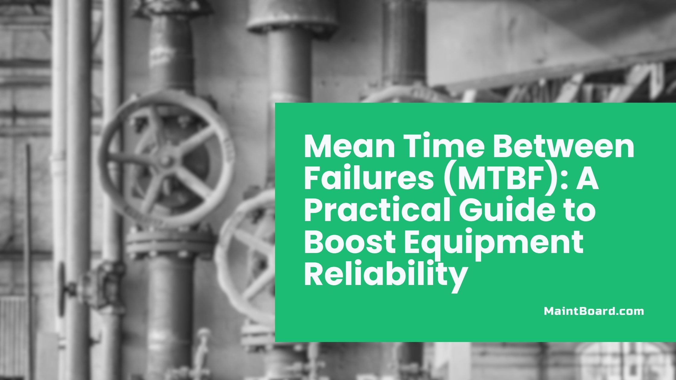MTBF Explained: How to Predict Failures Before They Happen