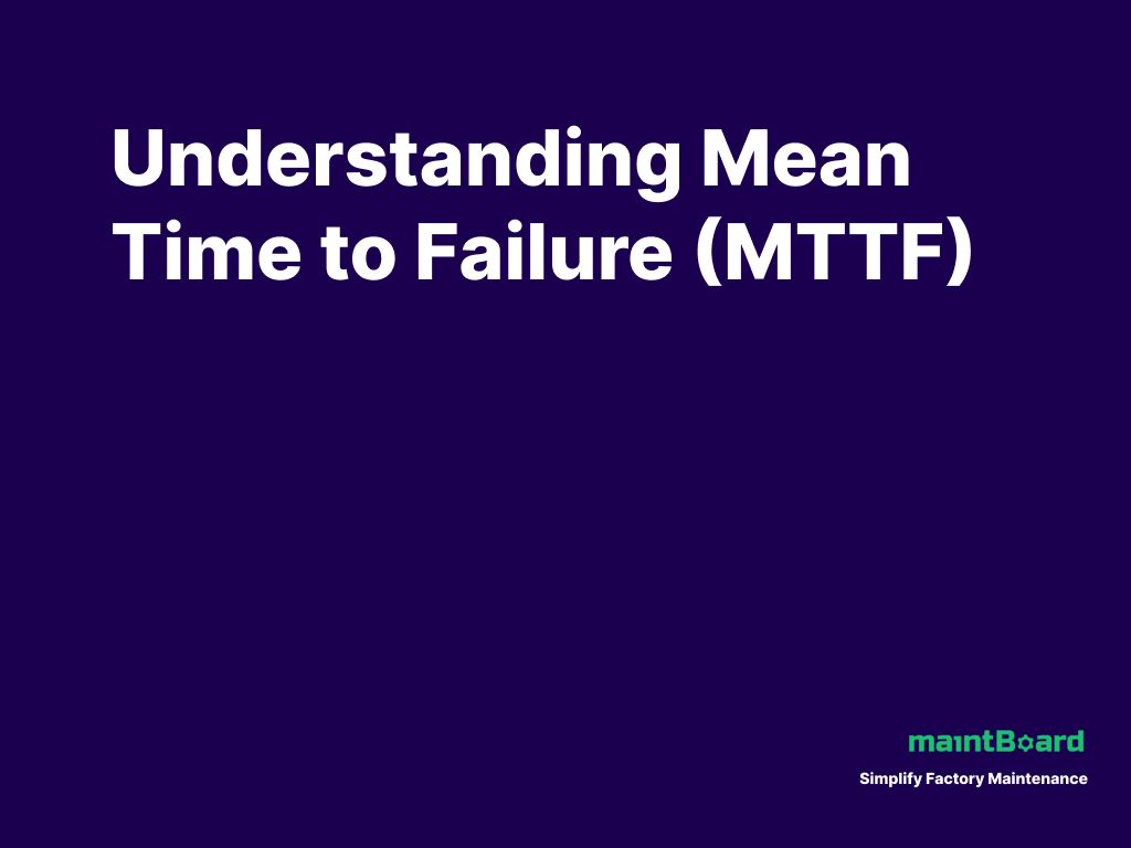 MTTF Explained: Predicting Asset End of Life