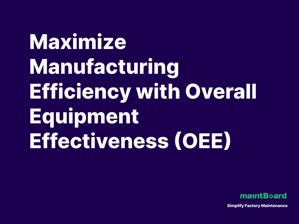 OEE Explained: How Plants Improve Output Without New Machines
