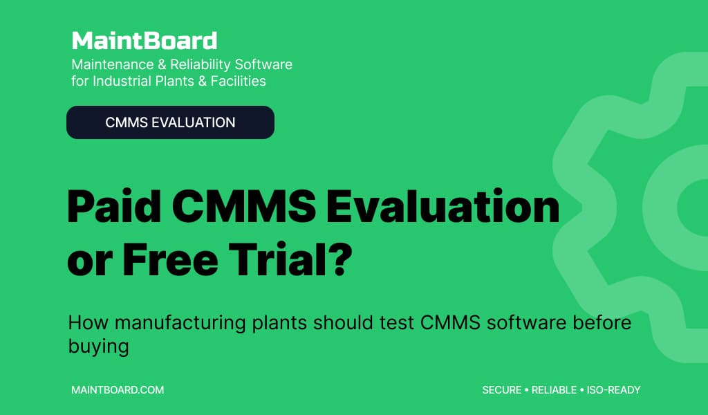 Paid CMMS evaluation versus free trial for manufacturing plants