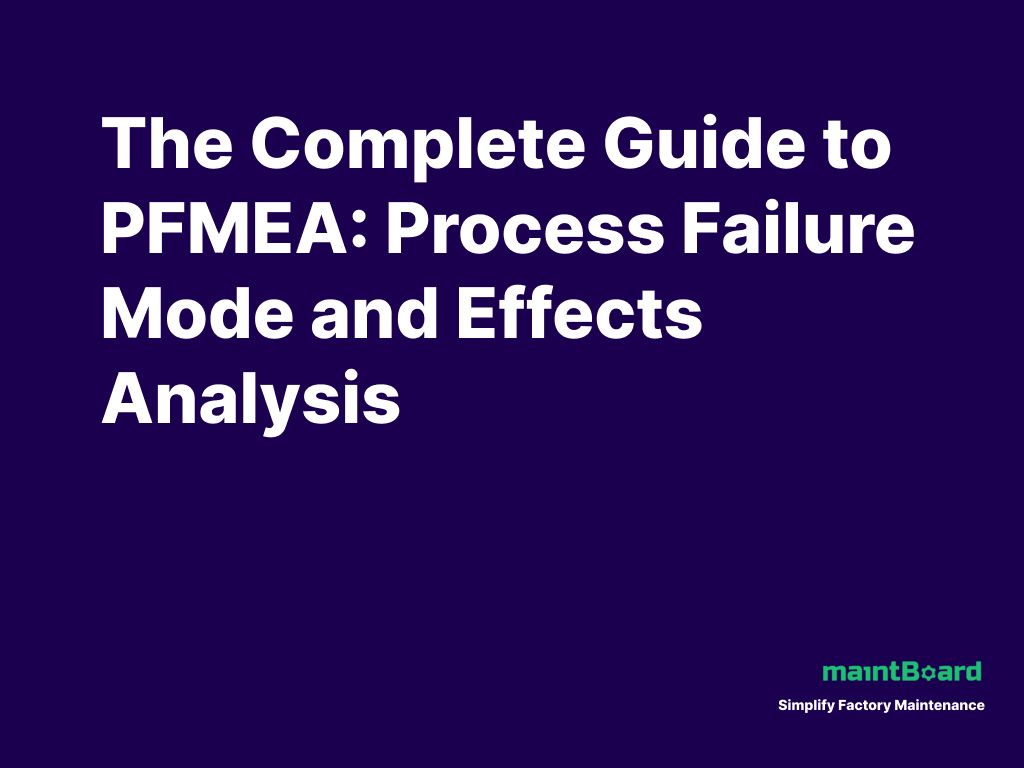 PFMEA for Maintenance: How Process Risks Become Preventive Actions