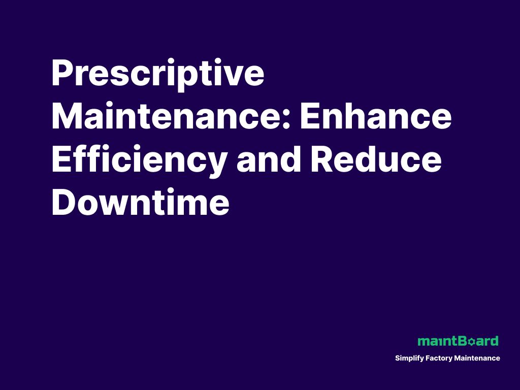 Prescriptive Maintenance: What AI Can Recommend and What Teams Must Still Do