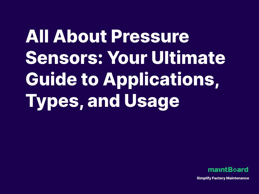 Pressure Sensors in Plant Maintenance: What Teams Should Track