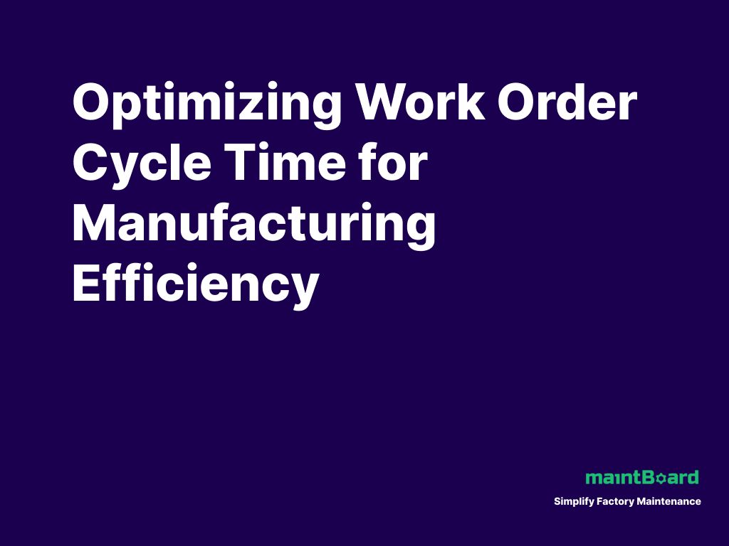 Work Order Cycle Time: Where Plants Lose Days